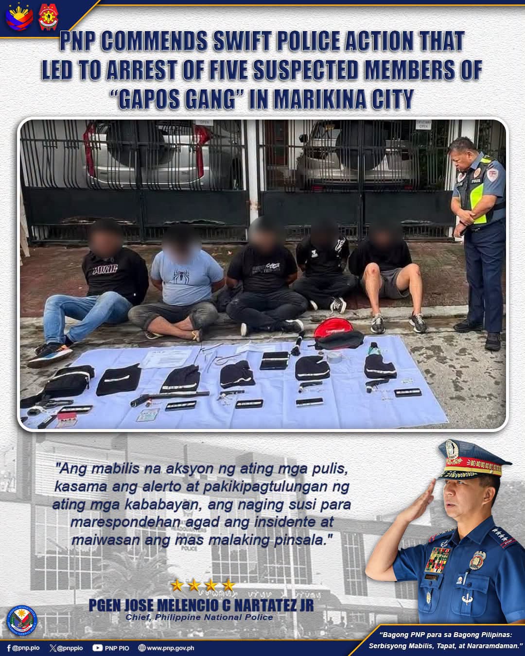 PNP COMMENDS SWIFT POLICE ACTION ARREST OF FIVE SUSPECTED MEMBERS “GAPOS GANG” IN MARIKINA CITY